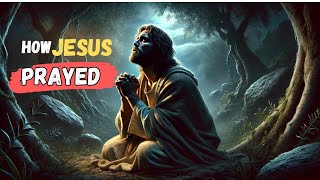 This Is How Jesus Prayed VERY POWERFUL  The Bible Stories [upl. by Marlee]