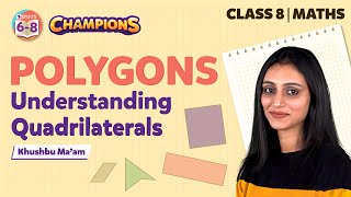 Understanding Quadrilaterals Class 8 Maths Polygons Concepts  Class 8 Mathematics  BYJUS [upl. by Leahsim237]