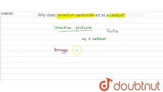 Why does vanadium pentoxide act as a catalyst [upl. by Spalla]