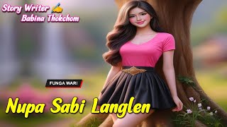 Nupa Sabi Langlen  Manipuri Phunga Wari  Record 🎤 Panthoi Mangang  Story ✍️ Babina Thokchom [upl. by Adon]