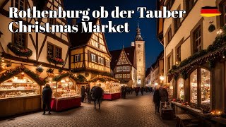 🇩🇪 Enchanting Christmas Market 2023 🎄 Rothenburg Germanys MustVisit Winter Destination 🌍🎁 [upl. by Nnaaihtnyc]