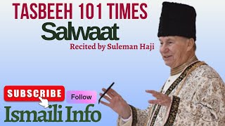 Ismaili Salwaat Tasbeeh 101 times Recitation by Suleman Haji  Ismaili Info [upl. by Inavoig]