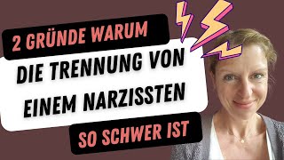 Trennung von einem Narzissten  2 Gründe warum es so schwer ist [upl. by Fanya]