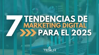 7 tendencias del marketing digital para el 2025 [upl. by Philana]