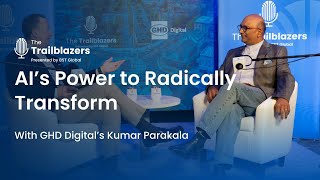 AI’s Power to Radically Transform With GHD Digital’s Kumar Parakala [upl. by Eiblehs]