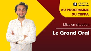 CRFPA  Le Grand Oral comme si vous y étiez [upl. by Mimi]