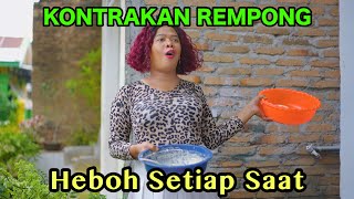 HEBOH SETIAP SAAT  KONTRAKAN REMPONG EPISODE 721 [upl. by Ylrrad893]