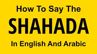 How To Say The Shahada to Become A Muslim English and Arabic [upl. by Rusel]