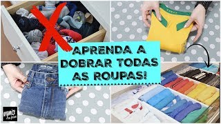 COMO DOBRAR AS ROUPAS DICAS E TÉCNICAS DE DOBRAS  Organize sem Frescuras®️ [upl. by Nauqan]