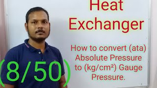 How to convert ata Absolute Pressure into  Kg\cm2  Gauge Pressure [upl. by Tabb90]