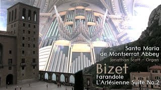 BIZET FARANDOLE  THE ORGAN OF MONTSERRAT ABBEY JONATHAN SCOTT  ORGANIST [upl. by Naneek107]