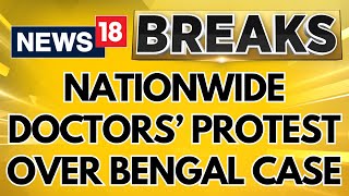 Nationwide Protests Have Erupted Starting With An Indefinite Strike By Doctors In Kolkata  News18 [upl. by Elahcar194]