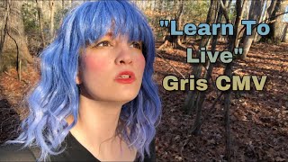 Learn to Live Gris CMV [upl. by Arac275]