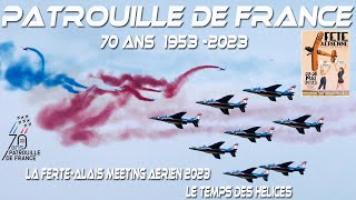 4Kᵁᴴᴰ Patrouille de France 70 Years Meeting aérien de La FertéAlais 2023Les Temps des Hélices [upl. by Nnylyahs]