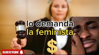 LA FEMINISTA ME DEMANDA [upl. by Patman]