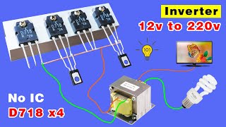 How to make a powerful Inverter 12V DC to 220V AC 12v 220v Inverter with D718 [upl. by Fredericka]