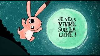 Histoire pour enfants  Je veux vivre sur la lune  Livre audio et animé [upl. by Ybrik]