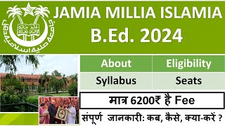 JMI BEd 2024  Jamia Millia Islamia 2024 BEd Admission Procedure amp Eligibility Seats  Syllabus [upl. by Artimed933]