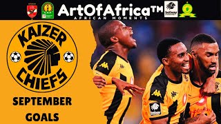 Kaizer Chiefs September Goals  Betway Premiership  Amakhosi [upl. by Thacher821]