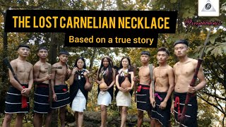 The Lost Carnelian NecklaceChakhesang Naga folktaleBased on a true storywith engsubtitle [upl. by Ferrand37]