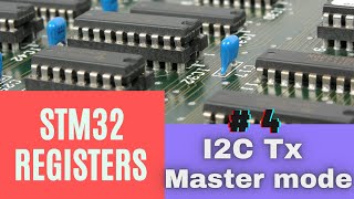 4 STM32F4 I2C Using Registers  Master mode  NO HAL [upl. by Ecerahc]