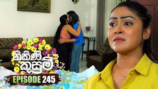 Nikini Kusum නිකිණි කුසුම්  Episode 245  27th August 2024 [upl. by Arada]