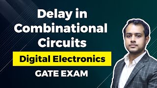 Delay in Combinational Circuits  Digital Electronics  GATE EE ECE  Ankit Goyal [upl. by Gnuhp]