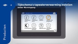 Tijdschemas tapwaterverwarming instellen  Amber Warmtepomp  Itho Daalderop [upl. by Osman908]