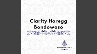 Clarity Horegg Bondowoso [upl. by Adyaj]