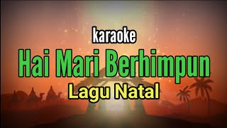 Karaoke Hai mari berhimpun [upl. by Anauqes]