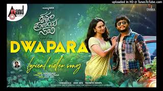 Dwapara Lyrical  Krishnam Pranaya Sakhi  Golden ⭐ Ganesh  Malvika Nair  Arjun Janya Shekhar160 [upl. by Evol551]