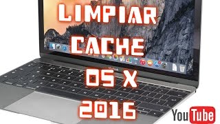 Como Limpiar cache en OS X 2016 [upl. by Aysab]