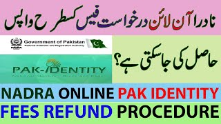 Nadra Online Pak Identity Fees Refund Procedure [upl. by Lytton]