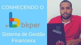 Conhecendo o Bkper  Sistema de Gestão Financeira [upl. by Vaules56]