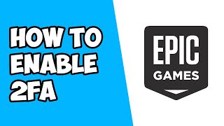 How To Enable Two Factor Authentication 2FA on Epic Games [upl. by Melisa]