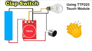 Diy Clap Switch Very Easy And Simple How to make Clap Switch Using TTP223 clapswitch [upl. by Siurad]