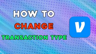 How To Change Type Of Transaction On Venmo Easiest Way [upl. by Yasmeen]