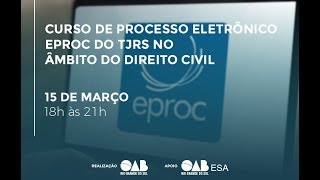 Curso de Processo Eletrônico eproc do TJRS no âmbito do Direito Civil  Live [upl. by Nugesulo]