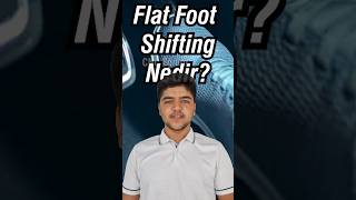 Flat Foot Shifting Nedir araba vites [upl. by Wahlstrom842]