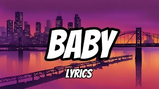 Baby Lyrics [upl. by Sherri]