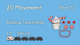 Unity  2D Movement Part 5  Building Tank Prefab [upl. by Carlynne]