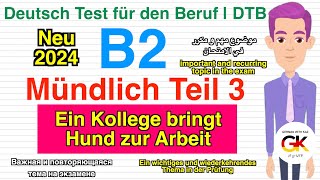 B2  Beruf  Mündliche Prüfung Teil 3  Ein Kollege bringt Hund zur Arbeit   neu 2024 [upl. by Karla450]