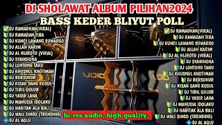 DJ SHOLAWAT ALBUM VIRAL TERBARU 2024 RAMADHAN PENYEJUK HATI FULL BASS NGUK [upl. by Zap]