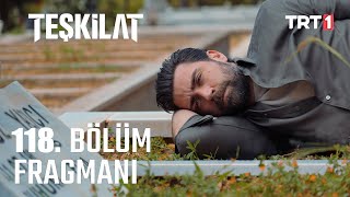 Teşkilat 118 Bölüm Fragmanı [upl. by Novaelc115]