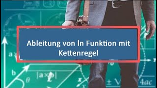 Ableitung von ln Funktion mit Kettenregel [upl. by Yatnahc]