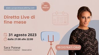 Diretta live fine mese  AGOSTO 2023  Sara Poiese [upl. by Aicillyhp]