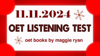 OET LISTENING TEST 11112024 maggie ryan oet oetexam oetnursing oetlisteningtest [upl. by Nnylaj]