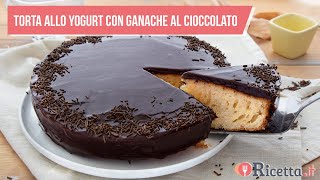 Torta allo yogurt con ganache al cioccolato  Ricettait [upl. by Chor]