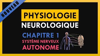 Physiologie Neurologique  Chapitre 1  Système nerveux autonome [upl. by Idnim]