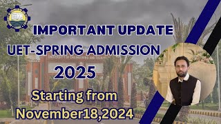 UET Spring Admission 2025 I UET Admission 2025 I UET Lahore Spring Admission 2025 I UET ECAT 2025 [upl. by Leemaj]